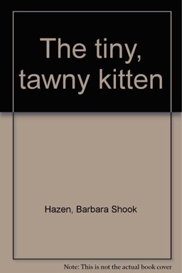 The Tiny, Tawny Kitten