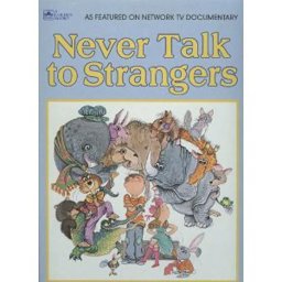 Never Talk to Strangers Never Talk to Strangers