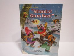 Skunks! Go to Bed!