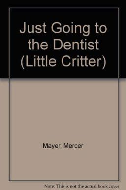 Just Going to the Dentist