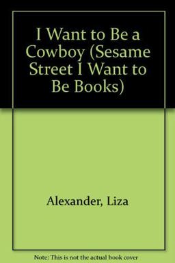 I Want to Be a Cowboy