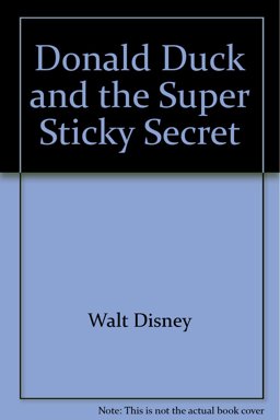 Donald Duck and the Super-Sticky Secret