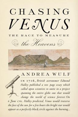 Chasing Venus The Race to Measure the Heavens  9780307700179 Front Cover