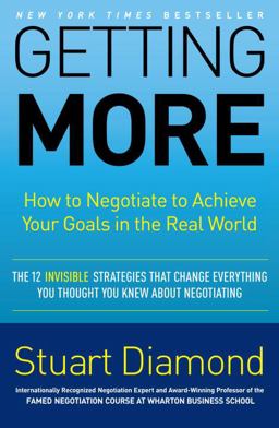 Getting More How to Negotiate to Achieve Your Goals in the Real World  9780307716897 Front Cover