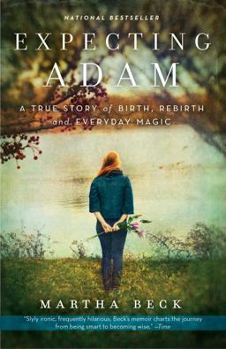 Expecting Adam A True Story of Birth, Rebirth, and Everyday Magic  9780307719645 Front Cover