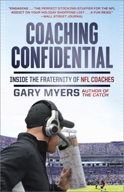 Coaching Confidential Inside the Fraternity of NFL Coaches  9780307719676 Front Cover