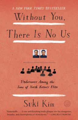 Without You, There Is No Us Undercover among the Sons of North Korea's Elite  9780307720665 Front Cover