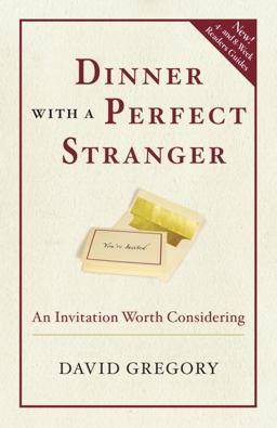 Dinner with a Perfect Stranger An Invitation Worth Considering  9780307730091 Front Cover