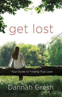 Get Lost Your Guide to Finding True Love  9780307730633 Front Cover