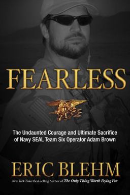 Fearless The Undaunted Courage and Ultimate Sacrifice of Navy SEAL Team SIX Operator Adam Brown  9780307730701 Front Cover