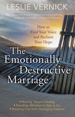 Emotionally Destructive Marriage How to Find Your Voice and Reclaim Your Hope  9780307731180 Front Cover
