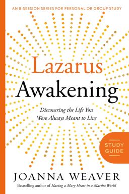 Lazarus Awakening Study Guide Finding Your Place in the Heart of God  9780307731647 Front Cover