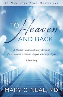 To Heaven and Back A Doctor's Extraordinary Account of Her Death, Heaven, Angels, and Life Again: a True Story  9780307731715 Front Cover
