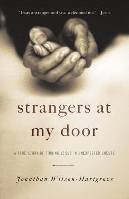 Strangers at My Door A True Story of Finding Jesus in Unexpected Guests  9780307731951 Front Cover