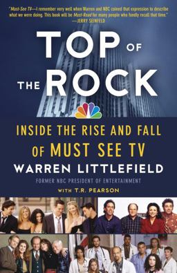 Top of the Rock Inside the Rise and Fall of Must See TV  9780307739766 Front Cover