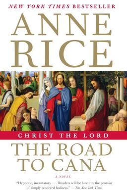 Christ the Lord: the Road to Cana  9780307741196 Front Cover