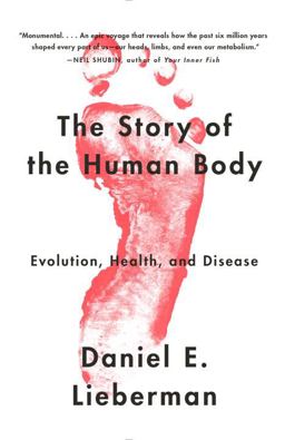 Story of the Human Body Evolution, Health, and Disease  9780307741806 Front Cover