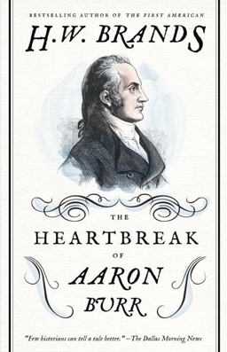 Heartbreak of Aaron Burr  9780307743268 Front Cover