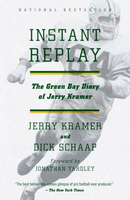 Instant Replay The Green Bay Diary of Jerry Kramer  9780307743381 Front Cover
