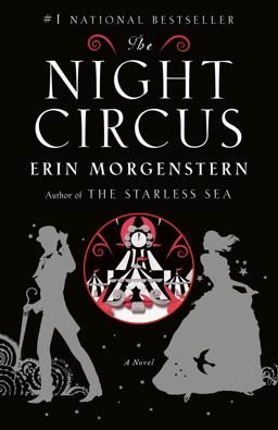 Night Circus A Novel  9780307744432 Front Cover