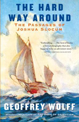 Hard Way Around The Passages of Joshua Slocum  9780307745453 Front Cover