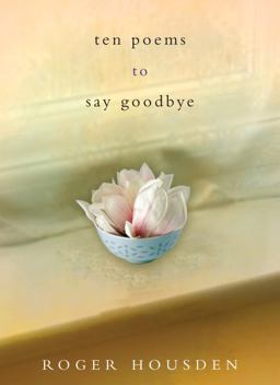 Ten Poems to Say Goodbye  9780307885999 Front Cover