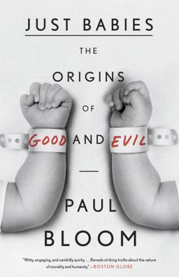 Just Babies The Origins of Good and Evil  9780307886859 Front Cover