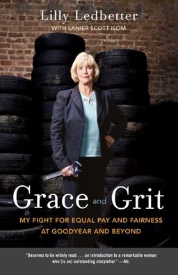Grace and Grit My Fight for Equal Pay and Fairness at Goodyear and Beyond  9780307887948 Front Cover