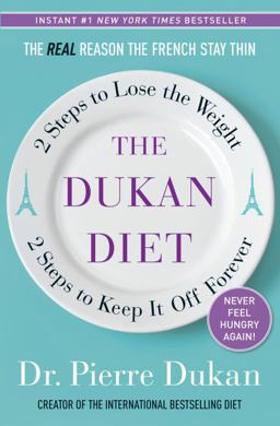 Dukan Diet 2 Steps to Lose the Weight, 2 Steps to Keep It off Forever  9780307887962 Front Cover