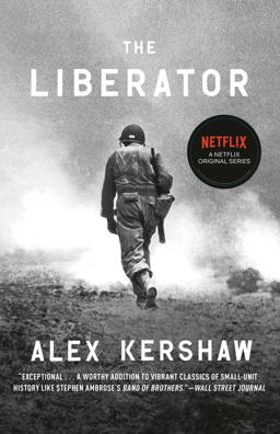 Liberator One World War II Soldier's 500-Day Odyssey from the Beaches of Sicily to the Gates of Dachau  9780307888006 Front Cover
