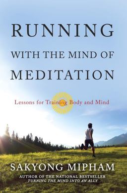 Running with the Mind of Meditation Lessons for Training Body and Mind  9780307888167 Front Cover