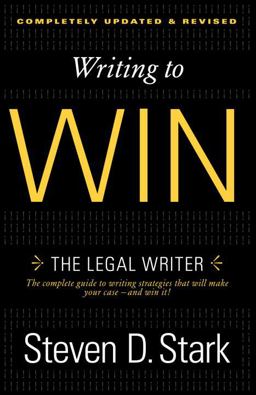 Writing to Win The Legal Writer  9780307888716 Front Cover