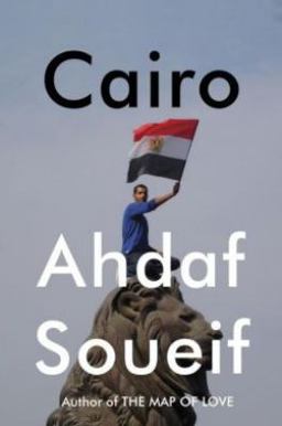 Cairo Memoir of a City Transformed  9780307908100 Front Cover