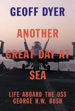 Another Great Day at Sea Life Aboard the USS George H. W. Bush  9780307911582 Front Cover