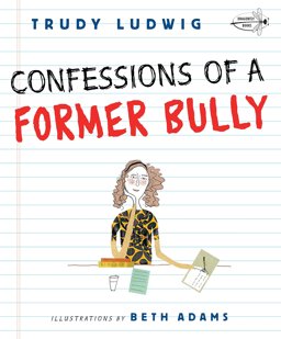 Confessions of a Former Bully  9780307931139 Front Cover