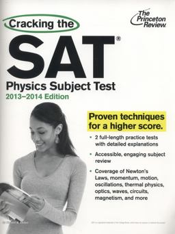 Cracking the SAT Physics Subject Test, 2013-2014 Edition