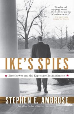 Ike's Spies Eisenhower and the Espionage Establishment  9780307946607 Front Cover