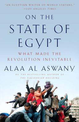 On the State of Egypt What Made the Revolution Inevitable  9780307946980 Front Cover