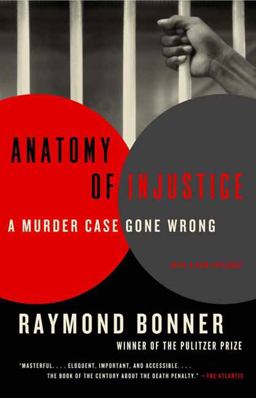 Anatomy of Injustice A Murder Case Gone Wrong  9780307948540 Front Cover