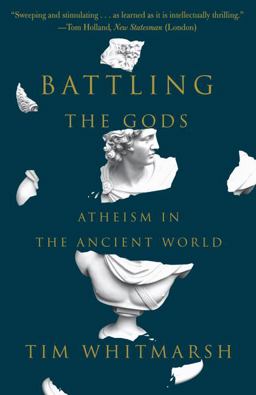 Battling the Gods Atheism in the Ancient World  9780307948779 Front Cover