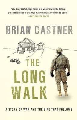 Long Walk A Story of War and the Life That Follows  9780307950871 Front Cover