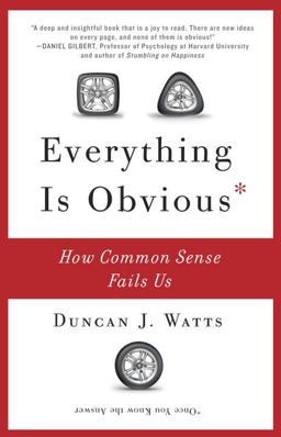 Everything Is Obvious How Common Sense Fails Us  9780307951793 Front Cover
