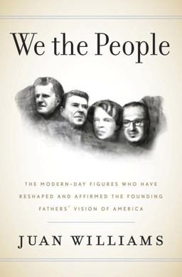 We the People The Modern-Day Figures Who Have Reshaped the Founding Fathers' Vision of What America Is  9780307952042 Front Cover