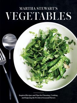 Martha Stewart's Vegetables Inspired Recipes and Tips for Choosing, Cooking, and Enjoying the Freshest Seasonal Flavors: a Cookbook  9780307954442 Front Cover