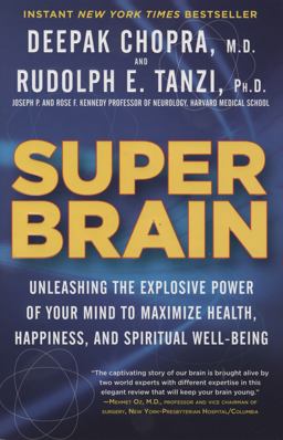 Super Brain Unleashing the Explosive Power of Your Mind to Maximize Health, Happiness, and Spiritual Well-Being  9780307956835 Front Cover