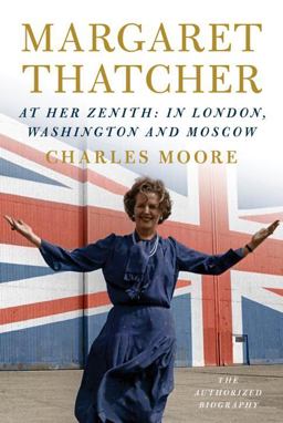 Margaret Thatcher The Authorized Biography - Everything She Wants  9780307958969 Front Cover