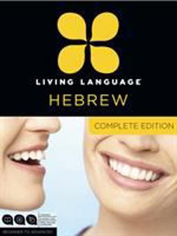 Living Language Hebrew, Complete Edition Beginner Through Advanced Course, Including 3 Coursebooks, 9 Audio CDs, and Free Online Learning  9780307972149 Front Cover