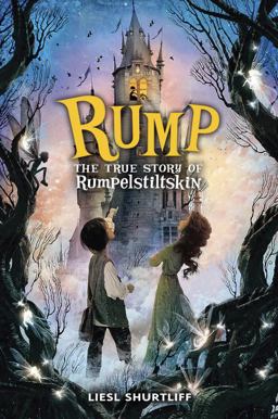 Rump: the True Story of Rumpelstiltskin  9780307977939 Front Cover