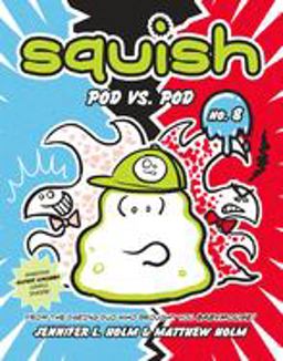 Squish #8: Pod vs. Pod (a Graphic Novel)  9780307983084 Front Cover