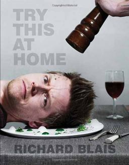 Try This at Home Recipes from My Head to Your Plate: a Cookbook  9780307985279 Front Cover